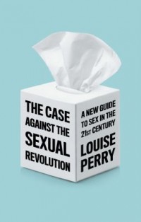 Omslagsbild: The case against the sexual revolution av 