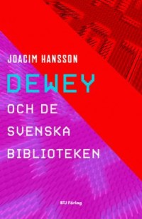 Omslagsbild: Dewey och de svenska biblioteken av 