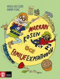 Omslagsbild: Morran, Rosen och familjeexpeditionen av 