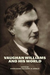 Omslagsbild: Vaughan Williams and his world av 
