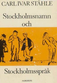 Omslagsbild: Stockholmsnamn och Stockholmsspråk av 