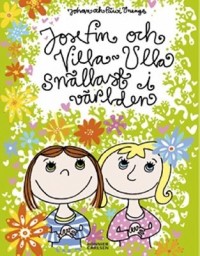Omslagsbild: Josefin och Villa-Ulla - snällast i världen av 