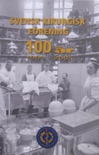 Omslagsbild: Svensk kirurgisk förening 100 år av 