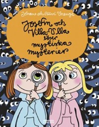 Omslagsbild: Josefin och Villa-Ulla löser mystiska mysterier av 