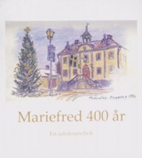 Omslagsbild: Mariefred 400 år av 