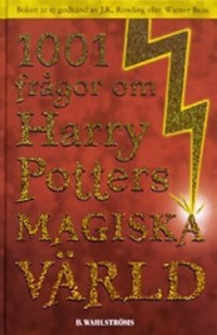 Omslagsbild: 1.001 frågor om Harry Potters magiska värld av 