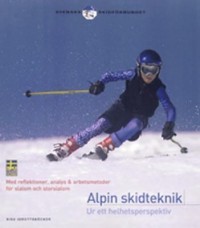 Alpin skidteknik ur ett helhetsperspektiv