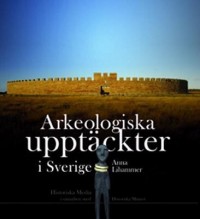 Omslagsbild: Arkeologiska upptäckter i Sverige av 