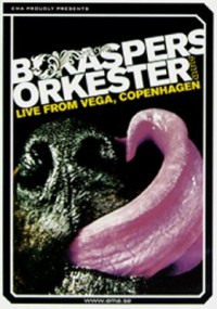 Omslagsbild: Bo Kaspers orkester live from Vega, Copenhagen 2006 av 