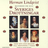 Omslagsbild: Historien om alla Sveriges drottningar av 