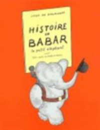 Omslagsbild: Histoire de Babar le petit éléphant av 
