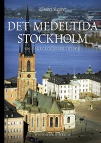Omslagsbild: Det medeltida Stockholm av 