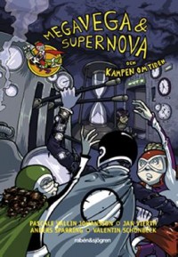 Omslagsbild: Megavega & Supernova och kampen om tiden av 
