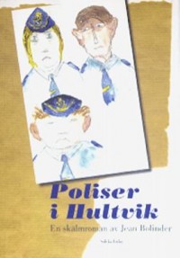 Omslagsbild: Poliser i Hultvik eller De tre musketörerna var egentligen fyra av 