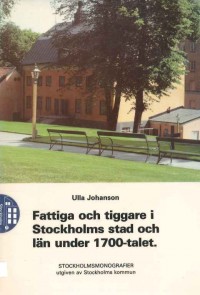 Omslagsbild: Fattiga och tiggare i Stockholms stad och län under 1700-talet av 