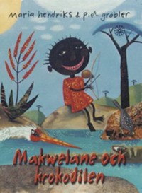 Omslagsbild: Makwelane och krokodilen av 
