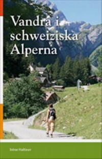 Omslagsbild: Vandra i schweiziska Alperna av 