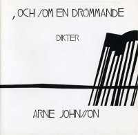 Och som en drömmande, , Arne Johnsson