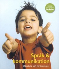 Omslagsbild: Språk & kommunikation i förskola och förskoleklass av 