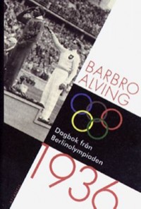 Omslagsbild: Dagbok från Berlinolympiaden 1936 av 