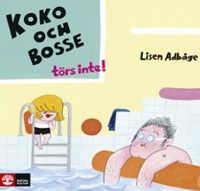 Omslagsbild: Koko och Bosse törs inte! av 