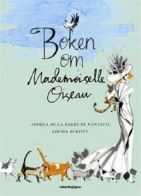 Omslagsbild: Boken om Mademoiselle Oiseau av 