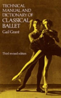 Omslagsbild: Technical manual and dictionary of classical ballet av 