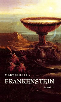 Frankenstein eller Den moderne Prometeus, Mary Shelley