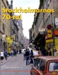 Omslagsbild: Stockholmarnas 70-tal av 