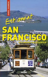 Omslagsbild: Ett annat San Francisco och norra Kalifornien av 