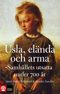 Usla, elända och arma, Annika Sandén