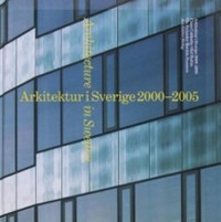 Omslagsbild: Arkitektur i Sverige 2000-2005 av 