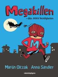 Megakillen - den stora hemligheten, , Martin Olczak