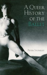 Omslagsbild: A queer history of the ballet av 