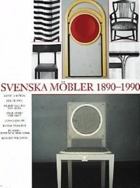 Omslagsbild: Svenska möbler 1890-1990 av 