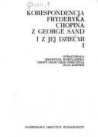 Omslagsbild: Korespondencja Fryderyka Chopina z George Sand i z jej dziećmi av 