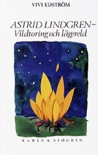 Cover art: Astrid Lindgren - vildtoring och lägereld by 