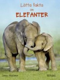 Omslagsbild: Lätta fakta om elefanter av 