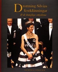 Omslagsbild: Drottning Silvias festklänningar och de kungliga smyckena av 