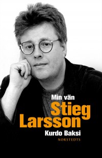 Omslagsbild: Min vän Stieg Larsson av 