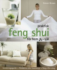 Omslagsbild: Praktisk feng shui för hem & själ av 