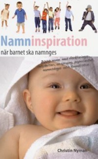 Omslagsbild: Namninspiration när barnet ska namnges av 