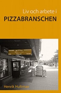 Omslagsbild: Liv och arbete i pizzabranschen av 