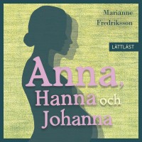 Omslagsbild: Anna, Hanna och Johanna av 