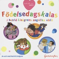 Omslagsbild: Födelsedagskalas i Astrid Lindgrens sagolika värld av 