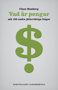 Omslagsbild: Vad är pengar och 100 andra jätteviktiga frågor av 