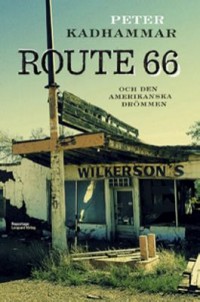 Omslagsbild: Route 66 och den amerikanska drömmen av 