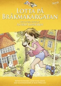 Cover art: Lotta på Bråkmakargatan och andra sagor av Astrid Lindgren by 