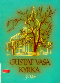 Omslagsbild: Gustaf Vasa kyrka 50 år av 