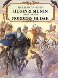 Omslagsbild: Hugin & Munin berättar om Nordens gudar av 